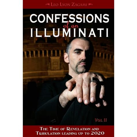 Confessions of an Illuminati Volume II The Time of Revelation and Tribulation Leading up to 2020 Doc