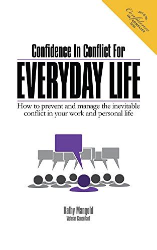 Confidence In Conflict For Everyday Life How to prevent and manage the inevitable conflict in your work and personal life Epub