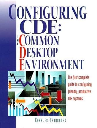 Configuring CDE The Common Desktop Environment Kindle Editon