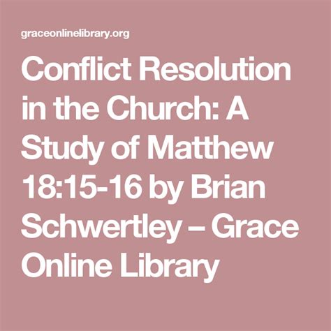 Conflict Resolution In The Church A Study Of Matthew 1815ff Kindle Editon