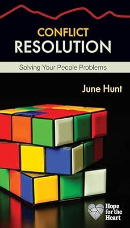 Conflict Resolution June Hunt Hope for the Heart Series PDF