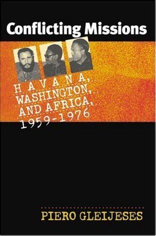 Conflicting Missions: Havana, Washington, and Africa, 1959-1976 PDF