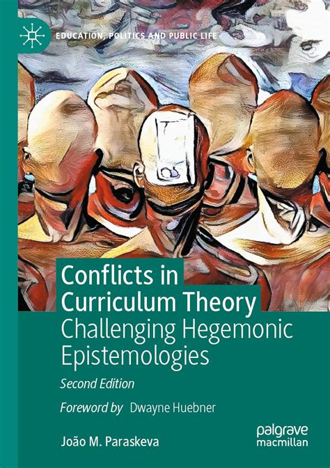 Conflicts in Curriculum Theory Challenging Hegemonic Epistemologies Kindle Editon