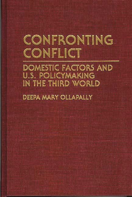 Confronting Conflict Domestic Factors and U.S. Policymaking in the Third World PDF