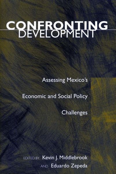 Confronting Development Assessing Mexico's Economic and Social Policy Chall Epub