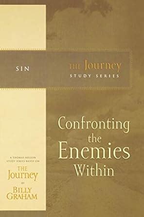 Confronting the Enemies Within The Journey Study Series Reader