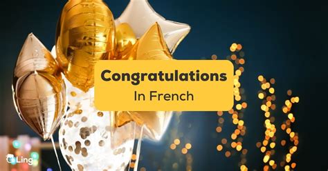 Congratulations in French: Mastering the Art of Etiquette & Excellence