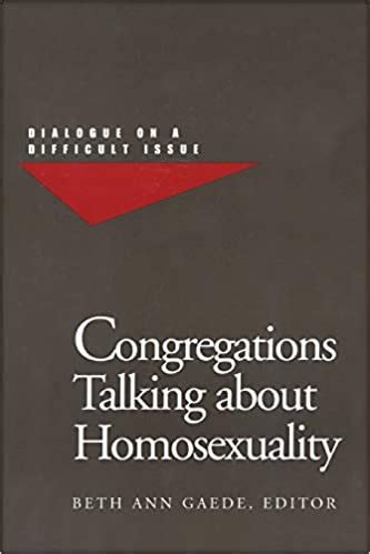 Congregations Talking about Homosexuality Dialogue on a Difficult Issue Reader