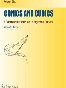 Conics and Cubics A Concrete Introduction to Algebraic Curves 2nd Edition PDF
