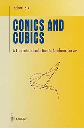 Conics and Cubics A Concrete Introduction to Algebraic Curves 2nd Edition PDF