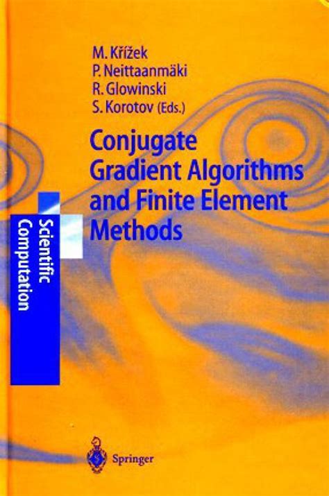 Conjugate Gradient Algorithms and Finite Element Methods 1st Edition Epub