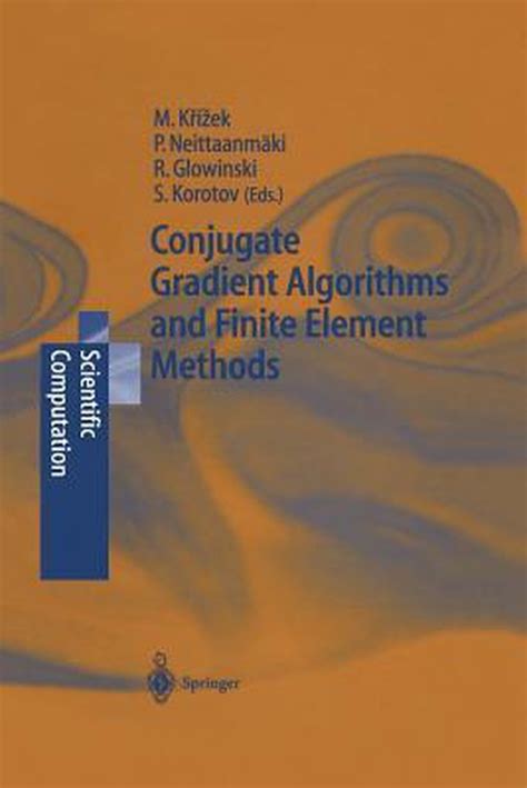 Conjugate Gradient Algorithms and Finite Element Methods 1st Edition Epub