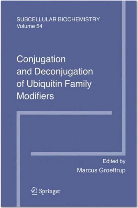 Conjugation and Deconjugation of Ubiquitin Family Modifiers, 54 1 Ed. 10 Doc