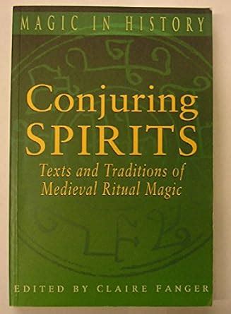 Conjuring Spirits: Texts and Traditions of Medieval Ritual Magic Ebook Reader