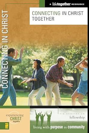 Connecting in Christ (Experiencing Christ Together) Ebook Reader