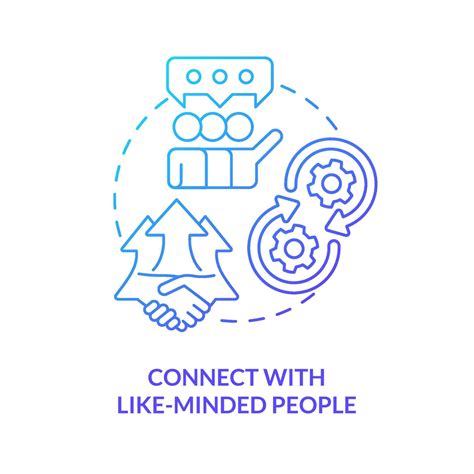 Connection with like-minded individuals: