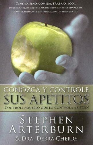 Conozca Y Controle Sus Apetitos Spanish Edition PDF
