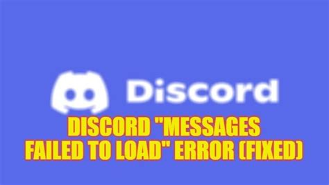 Conquer "Messages Failed to Load Discord": Frustration-Free Chatting Awaits!