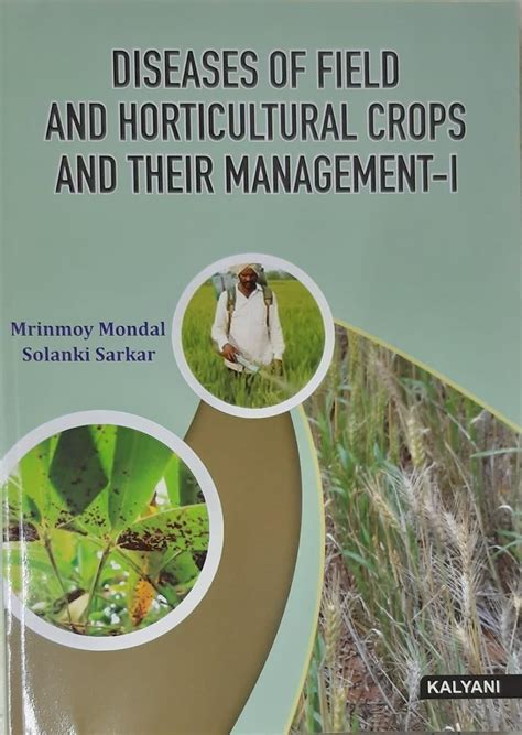 Conquer Crop Diseases: A Guide to Disease of Field and Horticultural Crops and Their Management