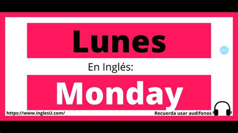 Conquer Monday! Unveiling the Mystery of 'lunes en ingles'