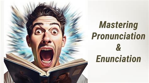 Conquer Pronounciation Anxiety: Master the Art of Speaking Clearly and Confidently