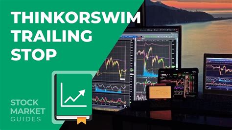 Conquer the Markets: Master the Art of Trailing Stops with thinkorswim