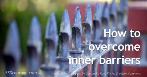 Conquering Inner Barriers: