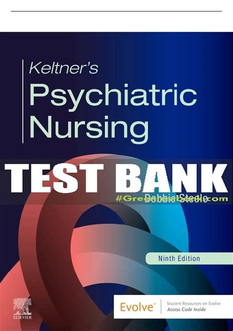 Conquering Psychiatric Nursing with the Keltner Test Bank Quizlet