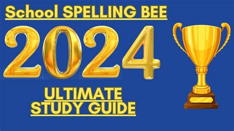 Conquering the 2024 School Spelling Bee: An Ultimate Study Guide