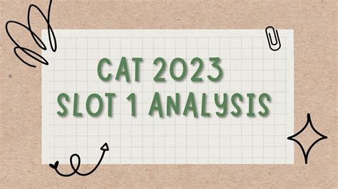 Conquering the CAT 2023: A Comprehensive Slot 1 Analysis