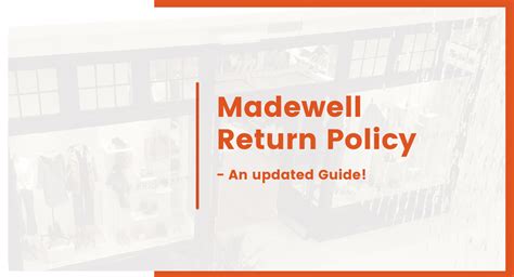 Conquering the Maze of Madewell's Return Policy: A Comprehensive Guide