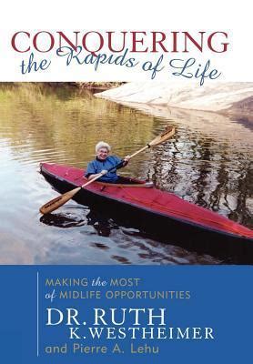 Conquering the Rapids of Life Making the Most of Midlife Opportunities PDF