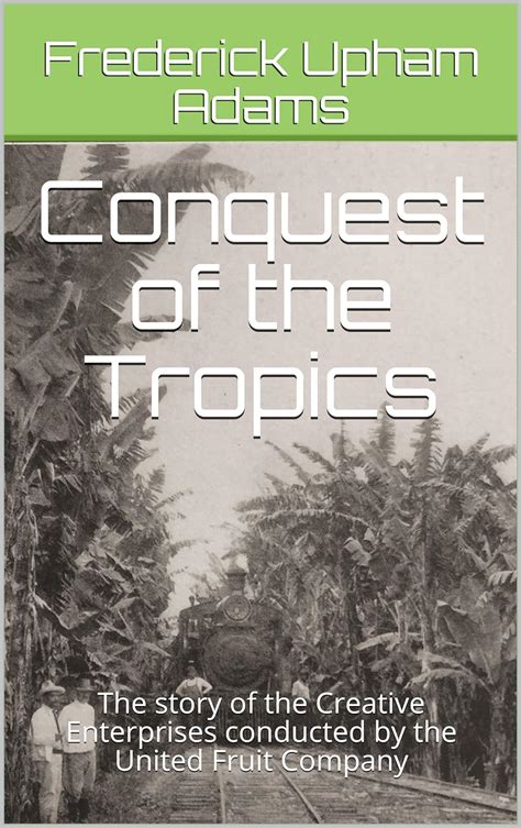 Conquest of the Tropics Ebook PDF