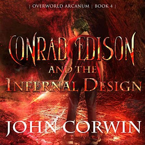 Conrad Edison and the Infernal Design Overworld Arcanum Book Four Volume 4 Kindle Editon