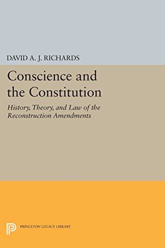 Conscience and the Constitution History Theory and Law of the Reconstruction Amendments Epub