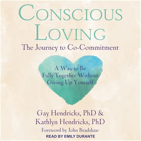 Conscious Loving The Journey to Co-Commitment Reader