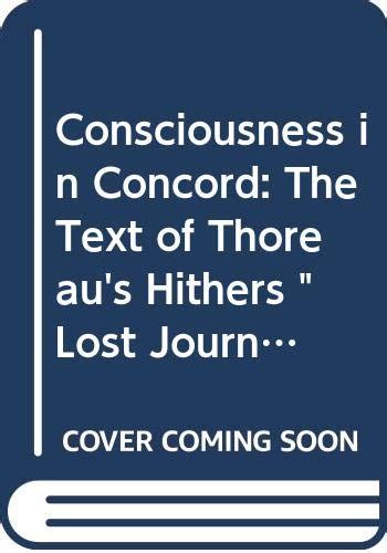 Consciousness in Concord The Text of Thoreau s Hitherto Lost Journal 1840-1841 Reader