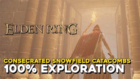 Consecrated Snowfield Catacombs: A Realm of Secrets and Treasures