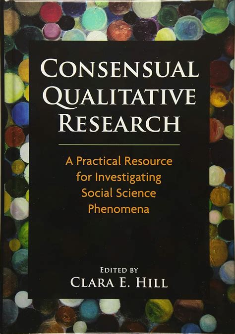 Consensual Qualitative Research A Practical Resource for Investigating Social Science Phenomena Reader