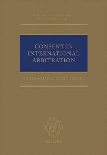 Consent in International Arbitration (Oxford International Arbitration) Ebook Epub