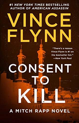 Consent to Kill A Thriller A Mitch Rapp Novel Kindle Editon