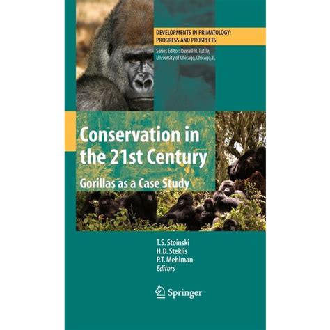 Conservation in the 21st Century Gorillas as a Case Study 1st Edition Epub