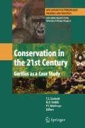 Conservation in the 21st Century Gorillas as a Case Study 1st Edition Epub