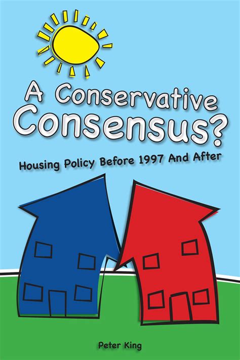 Conservative Consensus Housing Policy Before 1997 and After Societas Epub