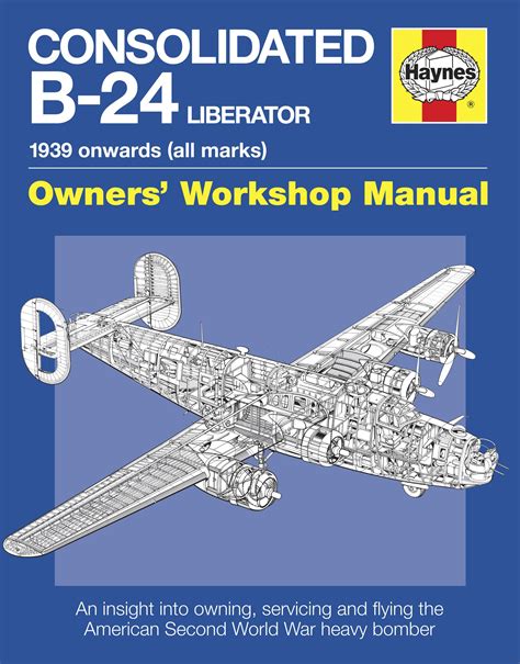 Consolidated B-24 Liberator Manual Kindle Editon
