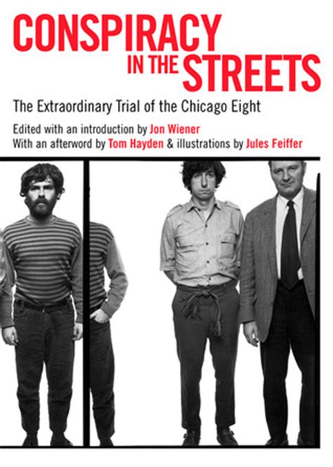 Conspiracy in the Streets The Extraordinary Trial of the Chicago Eight Reader