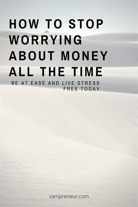 Constant worry about money: