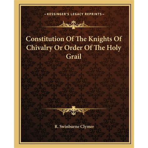 Constitution of the Knights of Chivalry Or Order of the Holy Grail Epub