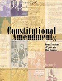 Constitutional Amendments From Freedom of Speech to Flag Burning 3 Vols. 1st Edition PDF