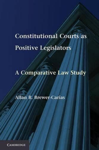 Constitutional Courts as Positive Legislators A Comparative Law Study Kindle Editon